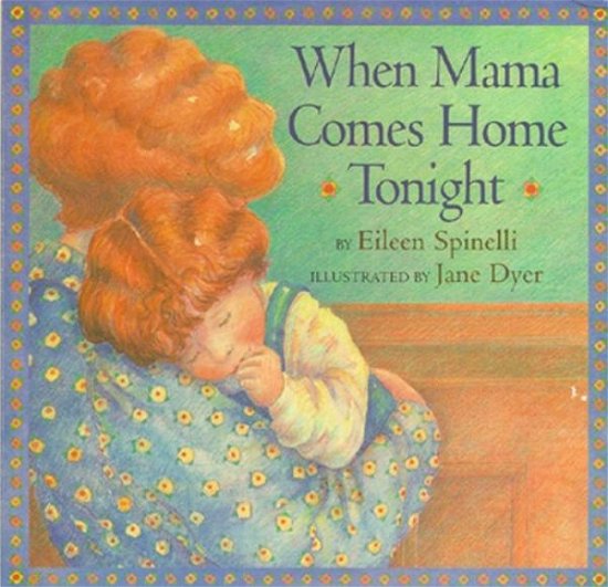 When Mama Comes Home Tonight (Classic Board Books) - Eileen Spinelli - Bøker - Little Simon - 9780689842207 - 1. april 2001
