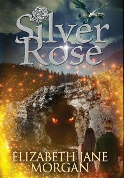 Cover for Elizabeth Jane Morgan · Silver Rose (Inbunden Bok) (2017)
