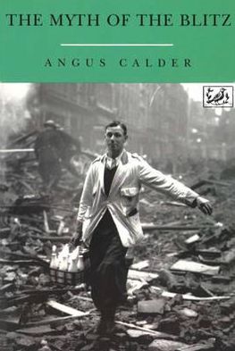 Cover for Angus Calder · The Myth Of The Blitz (Paperback Book) (1992)