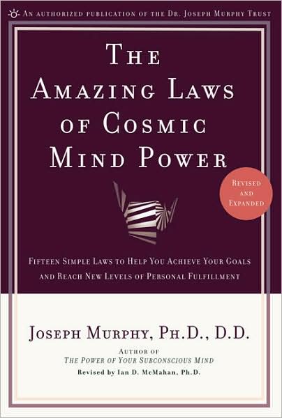 Cover for Joseph Murphy · The Amazing Laws of Cosmic Mind Power: Fifteen Simple Laws to Help You Achieve Your Goals and Reach New Levels of Personal Fulfillment (Paperback Book) [Revised and Expanded Ed. edition] (2001)