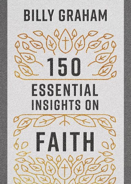 Cover for Billy Graham · 150 Essential Insights on Faith (Book) (2022)