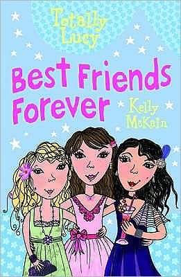 Cover for Kelly McKain · Best Friends Forever - Totally Lucy (Taschenbuch) (2008)