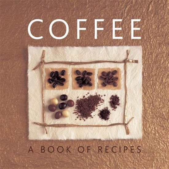 Cover for Helen Sudell · Coffee: A Book of Recipes (Hardcover Book) (2013)