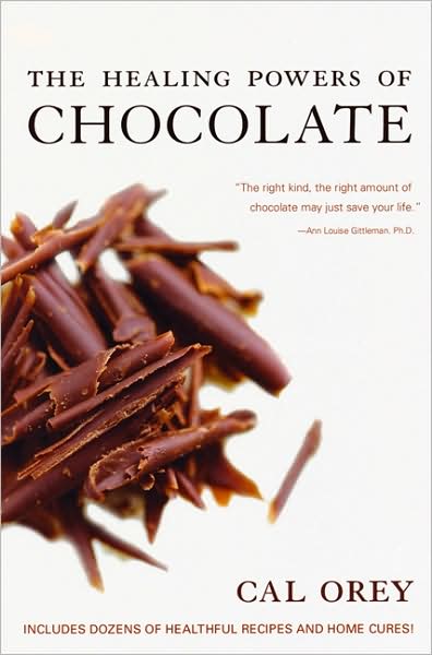 Cover for Cal Orey · The Healing Powers Of Chocolate (Paperback Book) (2010)