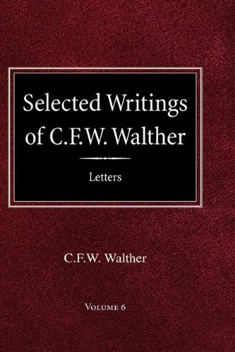 Cover for C Fw Walther · Selected Writings of C.f.w. Walther Volume 6 Selected Letters (Hardcover Book) (1981)