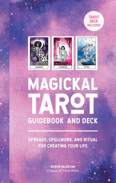 Cover for Robyn Valentine · Magickal Tarot Guidebook and Deck: Spreads, Spellwork, and Ritual for Creating Your Life (Book) (2022)