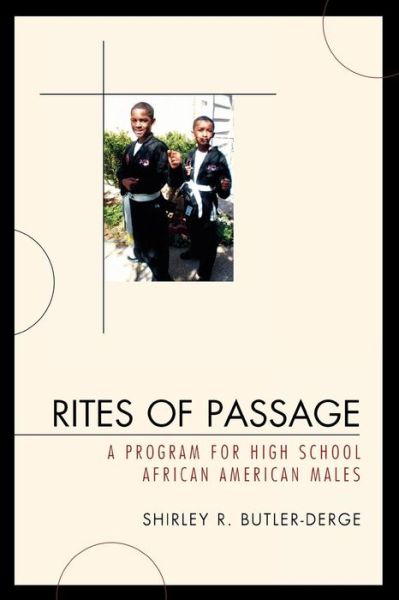 Cover for Shirley R. Butler-Derge · Rites of Passage: A Program for High School African American Males (Paperback Book) (2009)