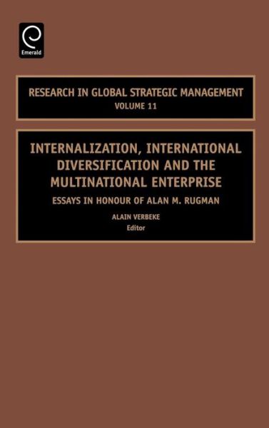 Cover for Alain Verbeke · Internalization, International Diversification and the Multinational Enterprise: Essays in Honor of Alan M. Rugman - Research in Global Strategic Management (Hardcover Book) (2005)