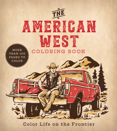 Cover for Editors of Chartwell Books · American West Coloring Book: Color Life on the Frontier - More Than 100 Pages to Color - Chartwell Coloring Books (Paperback Book) (2023)