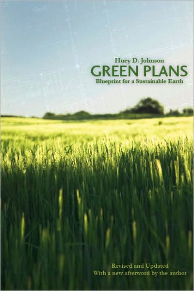 Huey D. Johnson · Green Plans: Blueprint for a Sustainable Earth - Our Sustainable Future (Paperback Book) [Revised edition] (2008)