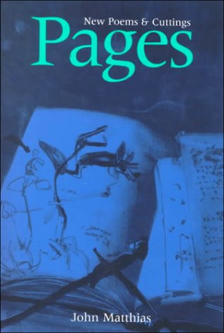 Cover for John Matthias · Pages: New Poems and Cuttings (Paperback Book) (2000)