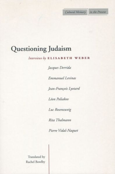 Cover for Elisabeth Weber · Questioning Judaism: Interviews by Elisabeth Weber - Cultural Memory in the Present (Taschenbuch) [New edition] (2004)