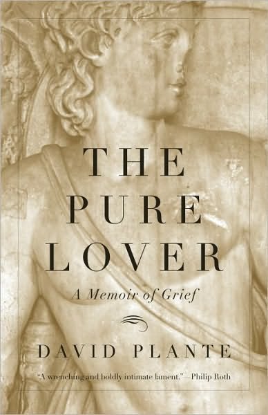 Cover for Plante, David, M. D. · The Pure Lover: A Memoir of Grief (Pocketbok) (2010)