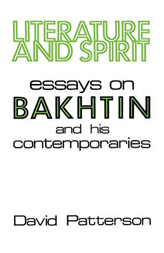 Literature And Spirit: Essays on Bakhtin and His Contemporaries - David Patterson - Books - The University Press of Kentucky - 9780813160207 - July 15, 2014