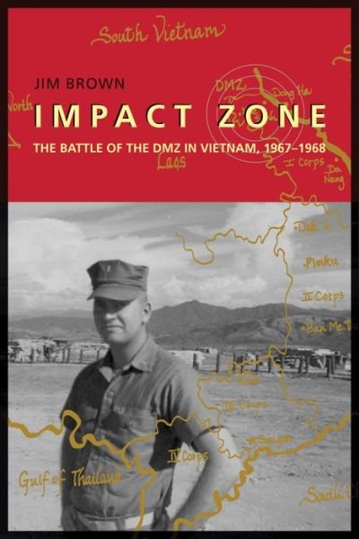 Cover for Jim Brown · Impact Zone: The Battle of the DMZ in Vietnam, 1967-1968 (Taschenbuch) (2021)