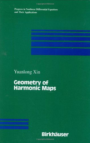 Cover for Yuanlong Xin · Geometry of Harmonic Maps - Progress in Nonlinear Differential Equations and Their Applications (Gebundenes Buch) [1996 edition] (1996)