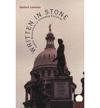 Cover for Sanford Levinson · Written in Stone: Public Monuments in Changing Societies - Public Planet Books (Paperback Book) (1998)