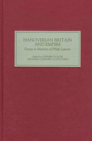 Cover for Stephen Taylor · Hanoverian Britain and Empire: Essays in Memory of Philip Lawson (Hardcover Book) (1998)