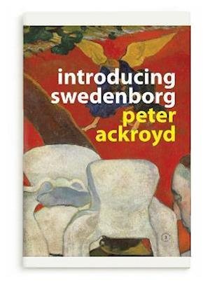 Cover for Peter Ackroyd · Introducing Swedenborg (Hardcover Book) (2021)