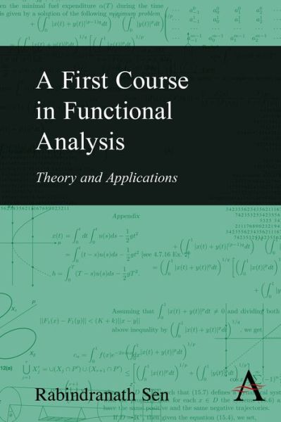 A First Course in Functional Analysis: Theory and Applications - Rabindranath Sen - Books - Anthem Press - 9780857283207 - February 1, 2013