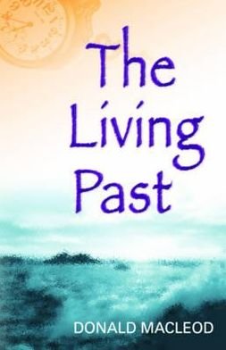 Cover for Donald MacLeod · The Living Past (Paperback Book) (2006)