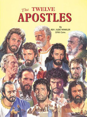The Twelve Apostles (St. Joseph Picture Books) - Jude Winkler - Livres - Catholic Book Publishing Corp - 9780899425207 - 1 août 2007