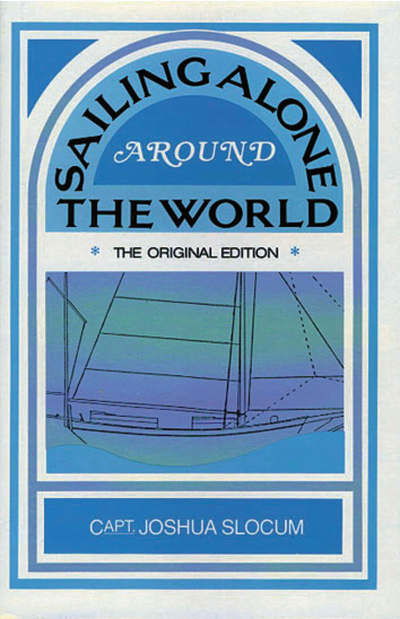 Cover for Joshua Slocum · Sailing Alone Around the World (Hardcover Book) [Facsimile of 1899 edition] (1998)
