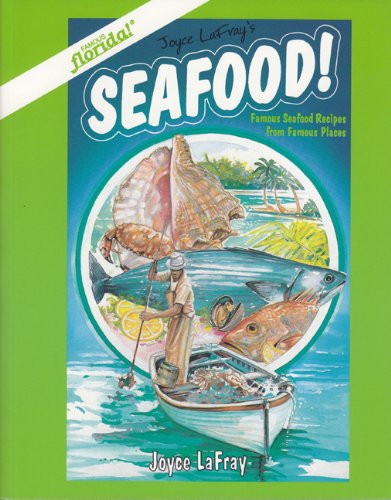 Cover for Joyce LaFray · Seafood!: Famous Seafood Recipes from Famous Places (Paperback Book) (1990)