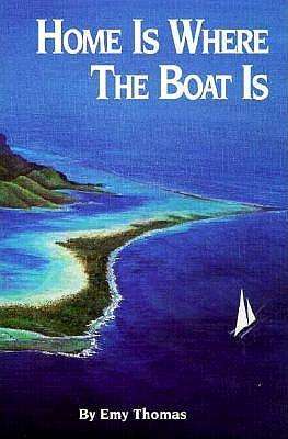 Cover for Emy Thomas · Home is Where the Boat is (Paperback Book) (1993)