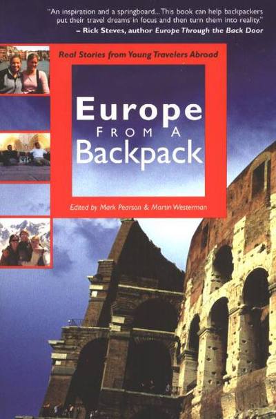 Cover for Mark Pearson · Europe from a Backpack: Real Stories from Young Travelers Abroad (Paperback Book) (2004)