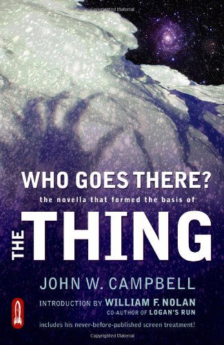 Cover for John W Campbell · Who Goes There?: The Novella That Formed The Basis Of &quot;The Thing&quot; (Paperback Book) (2009)