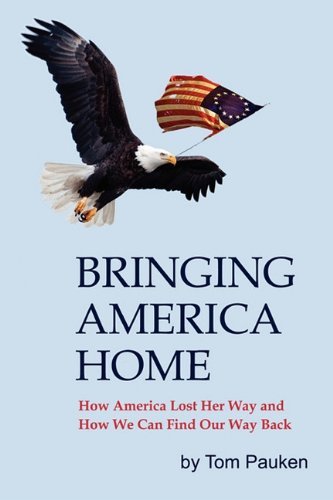 Cover for Thomas W. Pauken · Bringing America Home (Inbunden Bok) (2010)