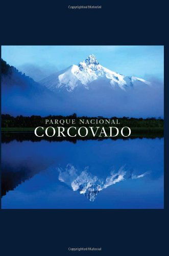 Parque Nacional Corcovado - Antonio Vizcaino - Książki - Foundation for Deep Ecology - 9780984693207 - 3 marca 2015