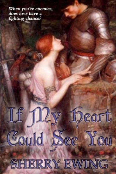 Cover for Sherry Ewing · If My Heart Could See You (Paperback Bog) (2014)