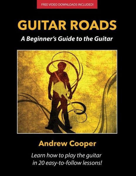 Cover for Andrew Cooper · Guitar Roads: a Beginner's Guide to the Guitar (Paperback Book) (2014)