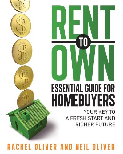 Cover for Neil Oliver · Rent to Own Essential Guide for Homebuyers: the Key to a Fresh Start and Richer Future (Pocketbok) (2014)