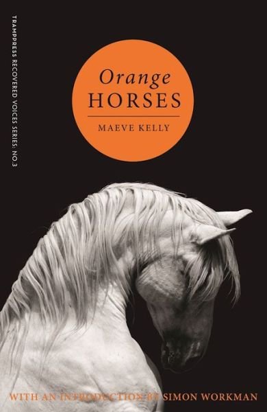 Cover for Maeve Kelly · Orange Horses (Paperback Book) [New edition] (2016)
