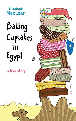 Cover for Elizabeth Maclean · Baking Cupcakes in Egypt (Paperback Book) (2014)