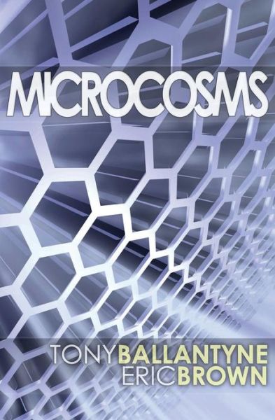 Cover for Tony Ballantyne · Microcosms: Forty-Two stories (Book) (2017)