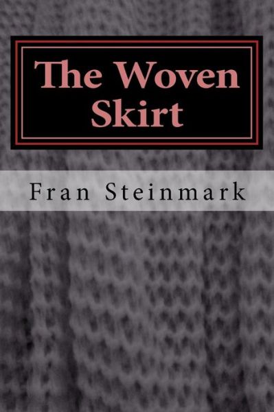 Cover for Fran Steinmark · The Woven Skirt (Paperback Book) (2017)