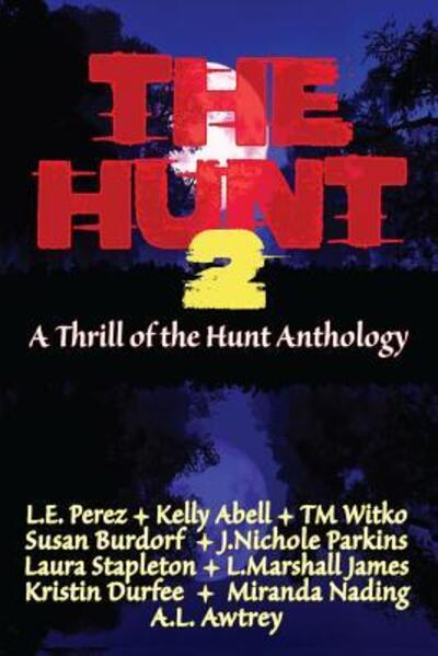 Cover for Kelly Abell · The Hunt 2 (Taschenbuch) (2016)