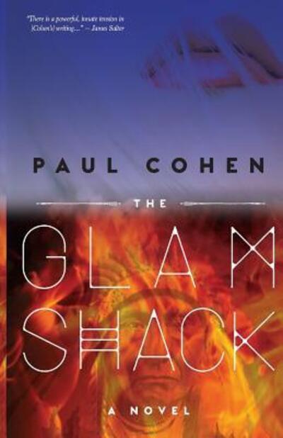 Cover for Paul Cohen · The Glamshack: a novel (Book) (2017)