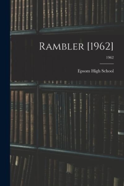 Cover for N C ) Epsom High School (Henderson · Rambler [1962]; 1962 (Paperback Book) (2021)