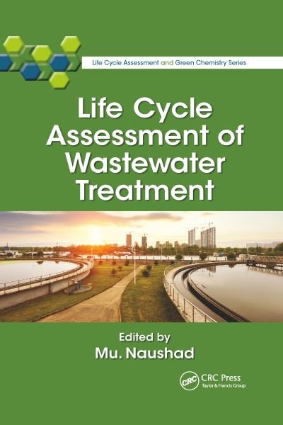 Cover for Mu Naushad · Life Cycle Assessment of Wastewater Treatment - Life Cycle Assessment and Green Chemistry Series (Taschenbuch) (2022)