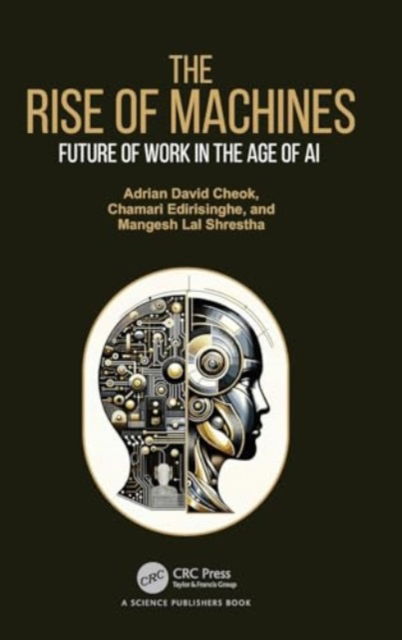 Cheok, Adrian David (iUniversity Tokyo Japan) · The Rise of Machines: Future of Work in the Age of AI (Hardcover Book) (2024)