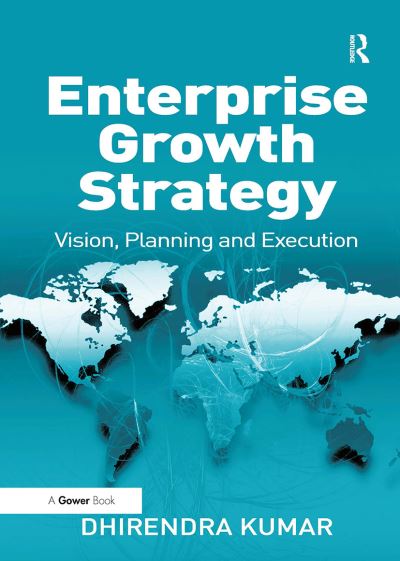 Cover for Dhirendra Kumar · Enterprise Growth Strategy: Vision, Planning and Execution (Paperback Book) (2024)