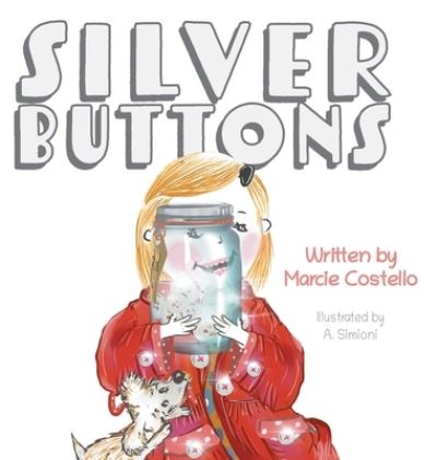 Cover for Marcie Costello · Silver Buttons (Hardcover Book) (2021)