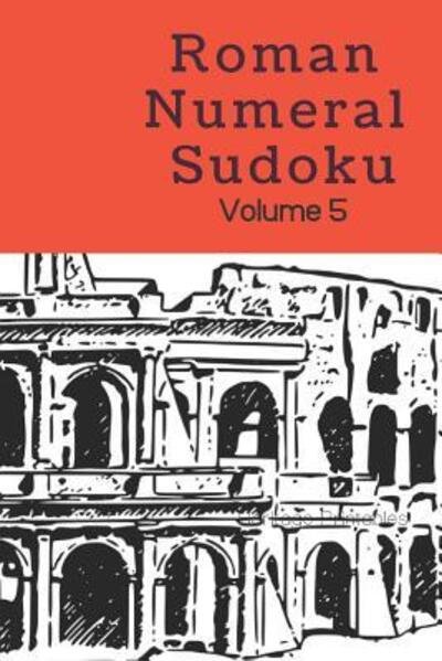 Cover for Heritage Printables · Roman Numeral Sudoku Volume 5 (Paperback Book) (2019)