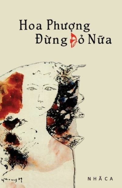 Cover for Nhã Ca · Hoa Ph&amp;#432; &amp;#7907; ng &amp;#272; &amp;#7915; ng &amp;#272; &amp;#7887; N&amp;#7919; a (Book) (2022)