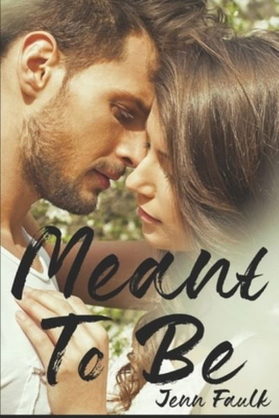 Cover for Jenn Faulk · Meant To Be (Pocketbok) (2019)